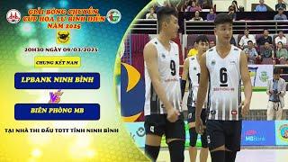 LIVE LPBANK NINH BÌNH Vs BIÊN PHÒNG MB - Chung kết Nam - Giải Bóng chuyền Cúp Hoa Lư-Bình Điền 2025