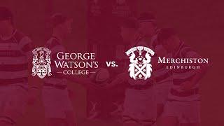 George Watson's College 1st XV vs. Merchiston Castle 1st XV | Schools Rugby | 9/11/24