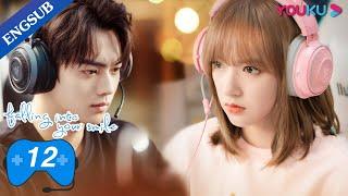 [Falling Into Your Smile] EP12 | E-Sports Romance Drama | Xu Kai/Cheng Xiao/Zhai Xiaowen | YOUKU