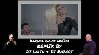 New Remix Wa7ed Wa7ed Karima Gouit 2023 ريمكس واحد واحد كريمة غيث