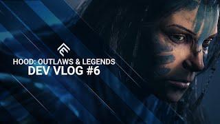 Hood: Outlaws & Legends - DEV VLOG #6