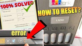 How To Reset Epson L3210 Printer? Waste Ink Pad Counter Problem 100% Solved.