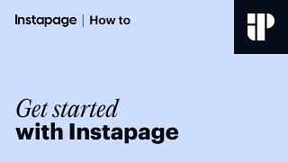 Instapage Tutorial: Getting Started