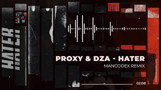 Proxy & DZA - Hater (Mancodex Remix) [Official Audio]