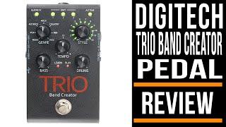 DigiTech Trio Band Creator Pedal | Review