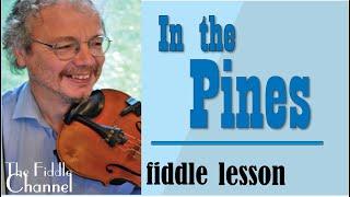 In the Pines (fiddle lesson)