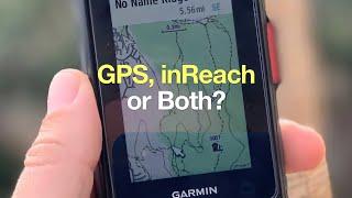 What's the Difference Between a GPS and a Satellite Communicator (inReach)?