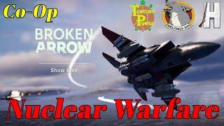 Nuclear Warfare! | Broken Arrow | Co-Op | Wolfpack345 | Tortuga Power