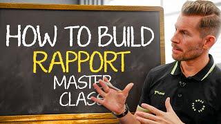 How To Build Rapport With Anyone (Full Masterclass)