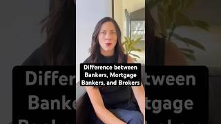 Understanding the Differences Between Bankers, Mortgage Bankers, and Brokers #homeloan #mortgage