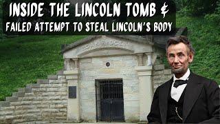 Inside the Tomb of Abraham Lincoln and his Attempted Grave Robbery