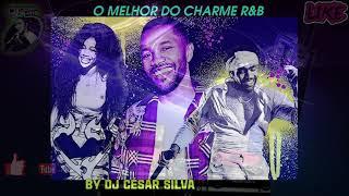 DJ Set Mix Charme R&B Vol:01~ By Dj Cesar Silva Rs™