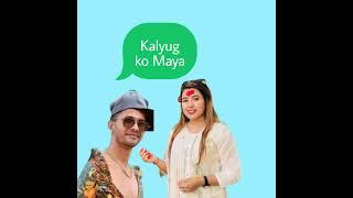 KALYUG KO MAYA