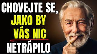 DĚLEJTE, JAKO BY VÁM NIC NEVADILO | To je velmi mocné | Moudrost, životní lekce