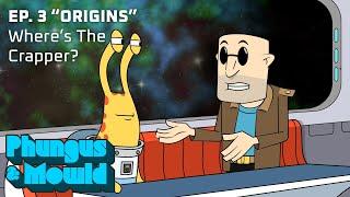 Phungus & Mowld Ep. #3 - Where's the Crapper