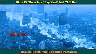 Thảm họa ngày tận thế sẽ như thế nào, kỷ băng hà lặp lại [ Review Phim] "The Day After Tomorow"