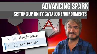 Advancing Spark - Setting up Databricks Unity Catalog Environments
