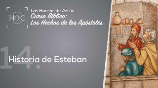 Clase 14: Historia de Esteban | Curso Bíblico: Los Hechos de los Apóstoles | Magdala