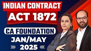 Indian Contract Act 1872 | Business Law | CA Foundation Jan/May 2025 | Indian Contract Act One Shot