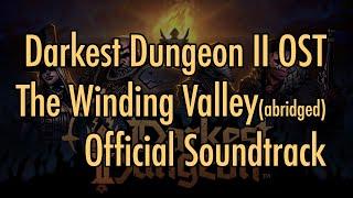 Darkest Dungeon II OST   "The Winding Valley" (abridged) 2023 HQ Official