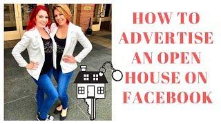 How To Advertise An Open House On Facebook