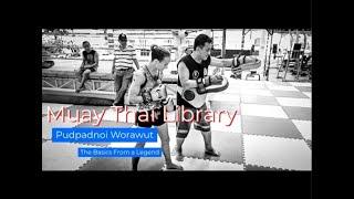 Muay Thai Basics from a Legend - Pudpadnoi Worawut (trailer) | Muay Thai Library