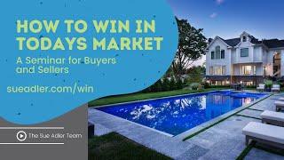 How to Win in Today’s Market: a Seminar for Buyers & Sellers