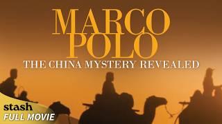 Marco Polo: The China Mystery Revealed | Documentary | Full Movie | Michael Yamashita