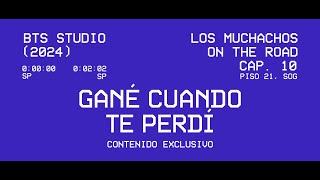 LOS MUCHACHOS ON THE ROAD - CAP 10: Gané Cuando Te Perdí, sesión estudio