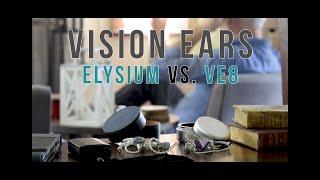 Vision Ears Elysium and VE8 IEM Review and Comparison