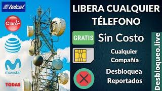 Cómo Liberar Celular de Cualquier Compañía – Desbloquear Teléfono