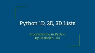 Python: 1D, 2D, and 3D Lists