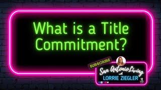 What is a Title Commitment?