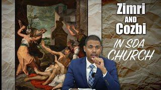 History Class 2 - Apostasy At The Jorden_ Zimri & Cozbi Have Entered The SDA Church