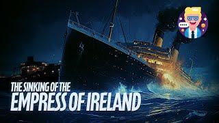 The Sinking of the Empress of Ireland (Canada's Titanic)