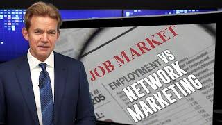 Network Marketing Compared to a Regular Job