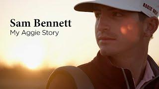 My Aggie Story: Sam Bennett