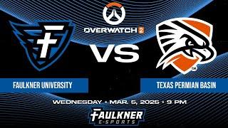 Overwatch 2- Faulkner vs. Texas Permian Basin (3/5/2025)