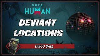 Disco Ball Deviant Location | Once Human Gameplay Guide