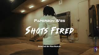 Paperboy Wes   "Shots Fired" (OFFICIAL VIDEO)