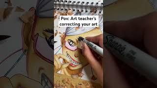 POV: ART TEACHER’S CORRECTING YOUR ART #shorts #drawing #pov