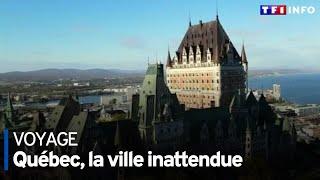 Québec, la ville inattendue