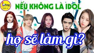 Nếu Không Làm Idol, 14 Sao Hàn Sẽ Làm Gì?