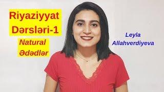 RİYAZİYYAT DƏRSLƏRİ-1 (Natural Ədədlər)