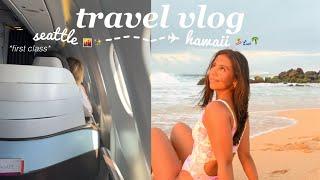 TRAVEL VLOG: flying FIRST CLASS + day in my life in HAWAII