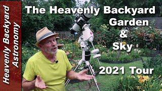 The Heavenly Backyard Astronomy and Garden Tour for 2021 and the New Sky-Watcher EQ6-R Pro Mount