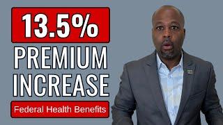 13.5% FEHB Premium Increase: How Will It Affect Federal Employees & Retirees?