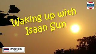 Waking up with Isaan Sun - Thailand