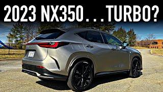 2023 Lexus NX 350 F Sport Review.. This Surprised Me