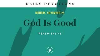 God Is Good – Daily Devotional